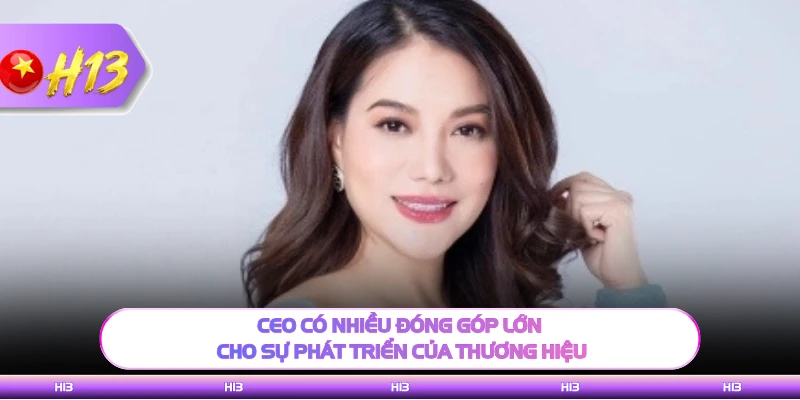CEO có nhiều đóng góp lớn cho sự phát triển của thương hiệu