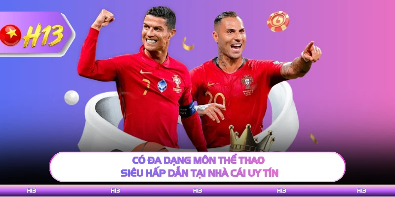Có đa dạng môn thể thao siêu hấp dẫn tại nhà cái uy tín